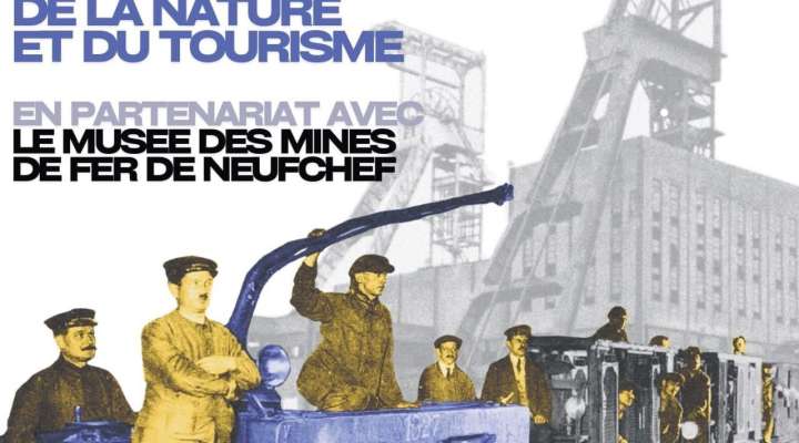 1ère Exposition temporaire à la Maison de la Nature et du Tourisme "Les mines, des vies pour le fer"