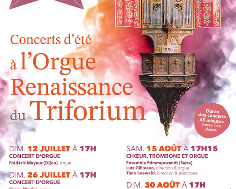 Maîtrise de la Cathédrale de Metz Concerts d'été à l'Orgue Renaissance du Triforium