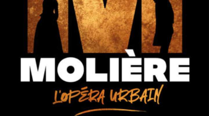 SPECTACLE MUSICAL MOLIERE L'OPERA URBAIN