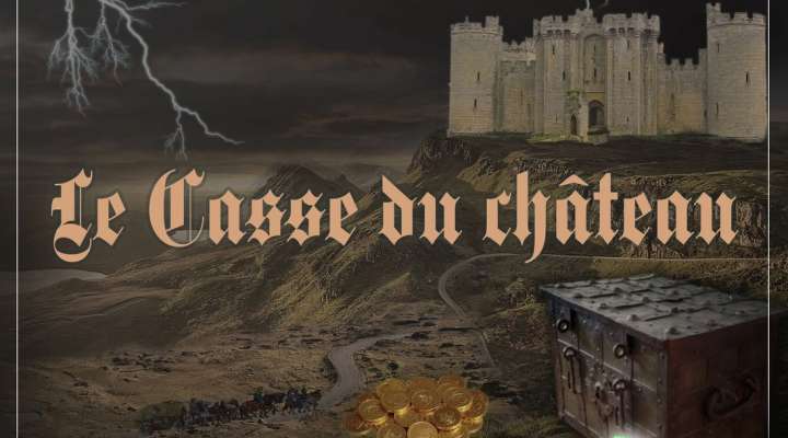 Escape game Le casse du château