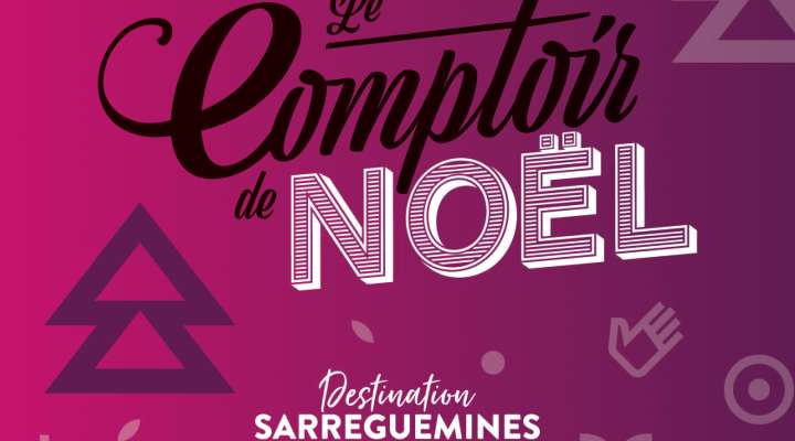 Le Comptoir de Noël de Sarreguemines