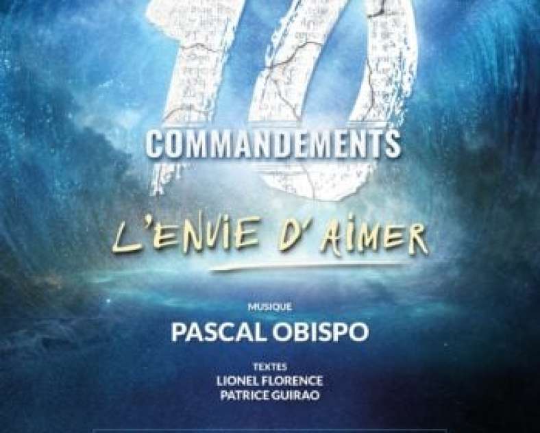 COMÉDIE MUSICALE LES 10 COMMANDEMENTS L'ENVIE D'AIMER