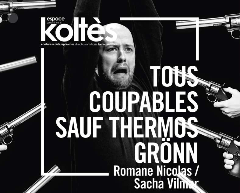 DR - source Ville de Metz  Théâtre - Tous coupables sauf Thermos Grönn