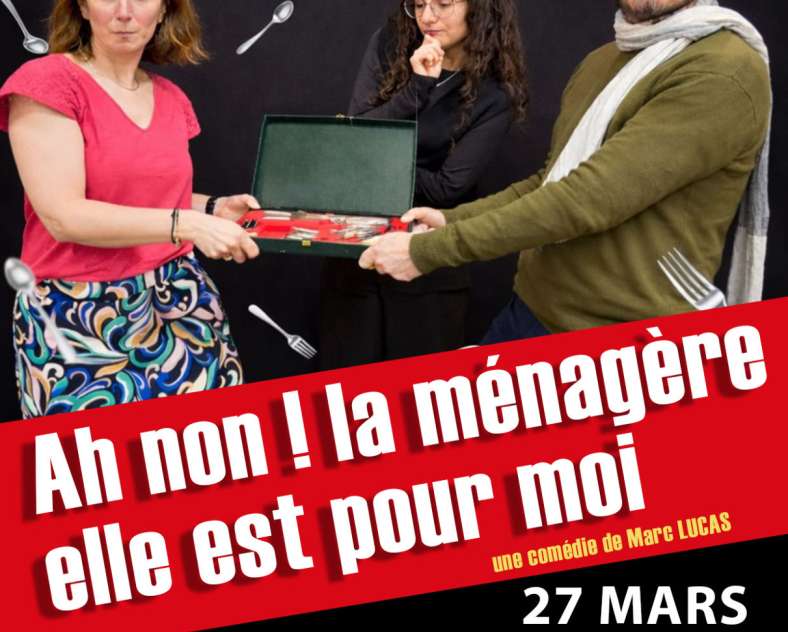 DR - source Ville de Metz Théâtre amateur "Ah non ! La ménagère elle est pour moi"